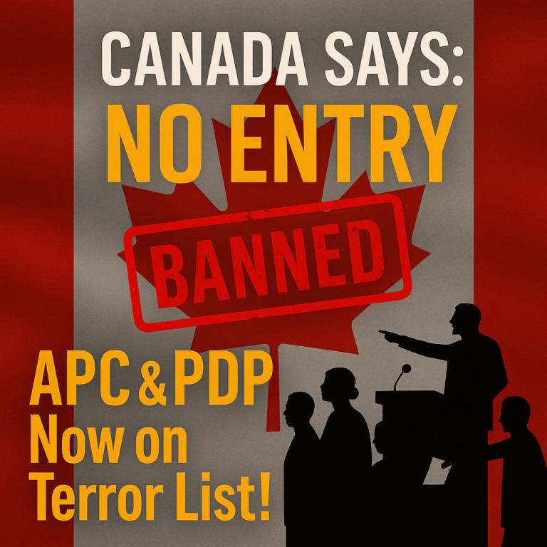 Canada Declares APC & PDP Terrorist Groups – Nigerians Face Visa Bans & Deportations